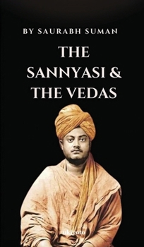 Hardcover The Sannyashi & The Vedas Book