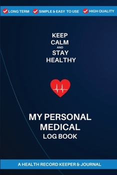 Paperback My Personal Medical Log Book: A Health Record Keeper And Journal: Track Medical History, Daily Medications, Medical Appointments And Much More 120 p Book