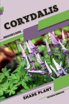 Paperback Corydalis: Shade plant Beginner's Guide Book