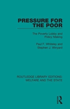 Paperback Pressure for the Poor: The Poverty Lobby and Policy Making Book