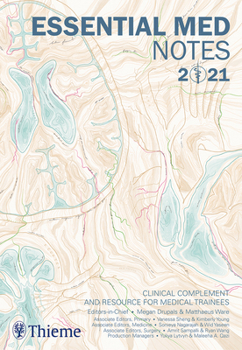 Paperback Essential Med Notes 2021: Clinical Complement and Resource for Medical Trainees Book