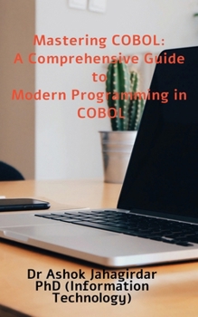 Paperback Mastering COBOL: A Comprehensive Guide to Modern Programming in COBOL Book