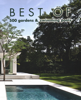Hardcover Best of 500 Gardens & Swimming Pools Book