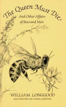 Paperback The Queen Must Die: And Other Affairs of Bees and Men Book