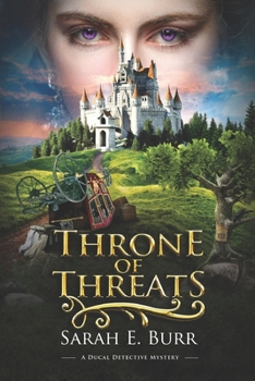 Throne of Threats - Book #5 of the Ducal Detective Mysteries