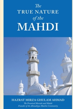 Paperback The True Nature of the Mahdi Book