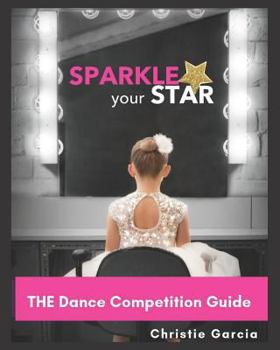 Paperback THE Dance Competition Guide: You got this! Book