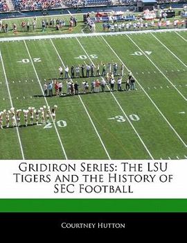 Paperback Gridiron Series: The Lsu Tigers and the History of SEC Football Book