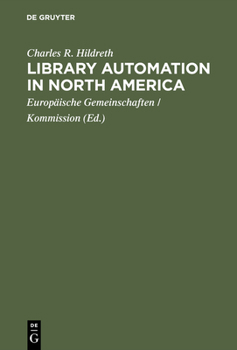 Hardcover Library Automation in North America: A Reassessment of the Impact of New Technologies on Networking Book