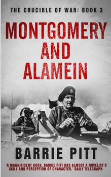 Paperback Montgomery and Alamein: The Crucible of War Book 3 Book