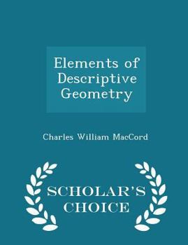 Paperback Elements of Descriptive Geometry - Scholar's Choice Edition Book