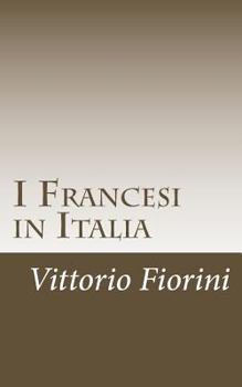 Paperback I Francesi in Italia [Italian] Book