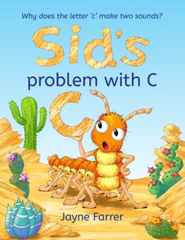 Paperback Sid's problem with 'C': Why does the letter 'c' have two sounds? [Large Print] Book