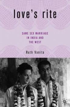 Hardcover Love's Rite: Same-Sex Marriage in India and the West Book