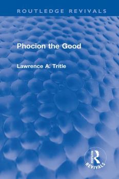 Misc. Phocion the Good (Routledge Revivals) Book