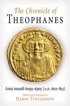 Paperback The Chronicle of Theophanes: Anni Mundi 6095-6305 (A.D. 602-813) Book