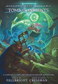 Tomb of the Ancients - Book #2 of the Koyesta Online