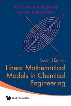 Hardcover Linear Mathematical Models in Chemical Engineering (Second Edition) Book