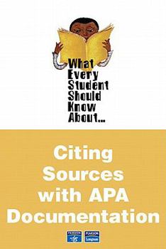 Hardcover What Every Student Should Know about Citing Sources with APA Documentation Value Pack (Includes World of Psychology & What Every Student Should Know a Book