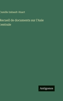 Hardcover Recueil de documents sur l'Asie centrale [French] Book