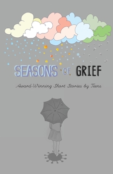 Paperback Seasons of Grief: Award-Winning Short Stories by Teens Book