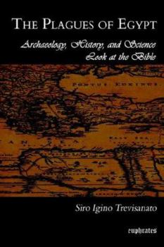 Paperback The Plagues of Egypt: Archaeology, History and Science Loot at the Bible Book