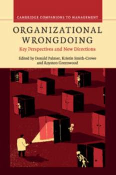 Organizational Wrongdoing: Key Perspectives and New Directions - Book  of the Cambridge Companions to Management
