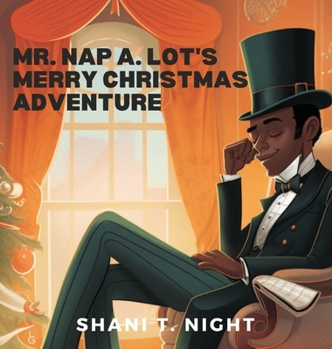 Hardcover Mr. Nap A. Lot's Merry Christmas Adventure Book