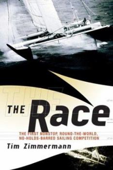 Hardcover The Race: The First Nonstop, Round-The-World, No-Holds-Barred Sailing Competition Book