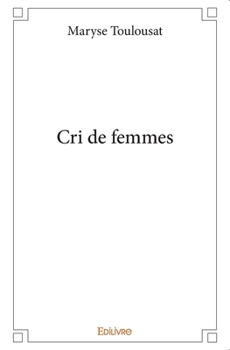 Paperback Cri de femmes [French] Book