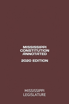 Paperback Mississippi Constitution Annotated 2020 Edition Book