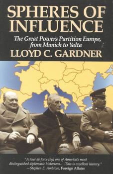 Paperback Spheres of Influence: The Great Powers Partition in Europe, from Munich to Yalta Book