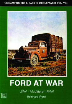 Paperback German Trucks & Cars in WWII Vol.VIII: Ford at War Book