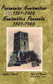 Hardcover Panamanian Numismatics 1501-1903 Numismática Panameña 1501-1903 Book