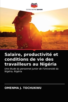 Paperback Salaire, productivité et conditions de vie des travailleurs au Nigéria [French] Book