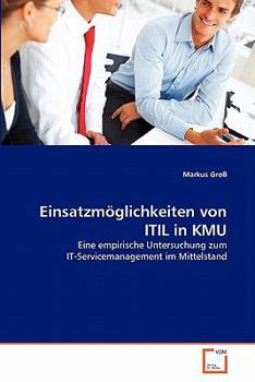 Paperback Einsatzmöglichkeiten von ITIL in KMU [German] Book