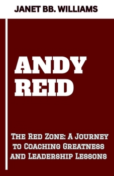 Paperback Andy Reid: "The Red Zone: A Journey to Coaching Greatness and Leadership Lessons" [Large Print] Book