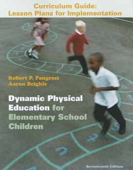 Paperback Dynamic Physical Education Curriculum Guide: Lesson Plans for Implementation Book