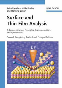 Hardcover Surface and Thin Film Analysis: A Compendium of Principles, Instrumentation, and Applications Book