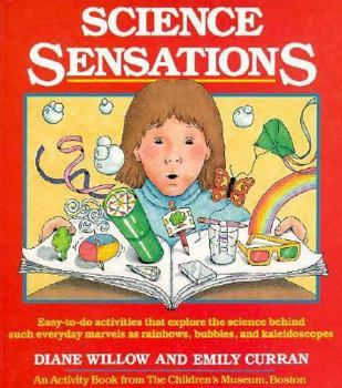Paperback Science Sensations: An Activity Book from the Children's Museum, Boston Book