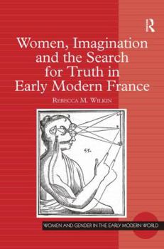 Truth in Early Modern France (Women and Gender in the Early Modern World)