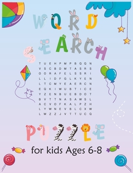 Word Search Puzzle for kids ages 6-8: Kids Word Search Puzzle Book ages 4-6 & 6-8, Activity for Children, Learning Activities for Kids, Word Search Pu
