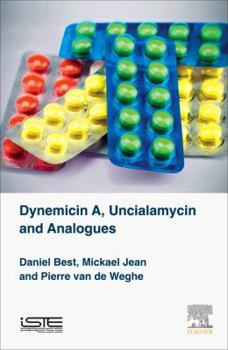 Hardcover Dynemicin A, Uncialamycin and Analogues Book