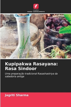 Kupipakwa Rasayana: Rasa Sindoor (Portuguese Edition)