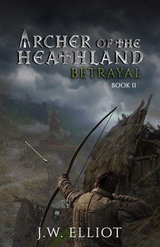 Betrayal - Book #2 of the Archer of the Heathland