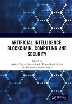 Misc. Artificial Intelligence, Blockchain, Computing and Security Set: Proceedings of the International Conference on Artificial Intelligence, Blockchain, C Book