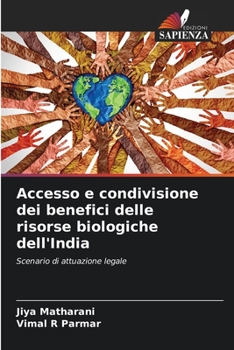 Accesso e condivisione dei benefici delle risorse biologiche dell'India: Scenario di attuazione legale