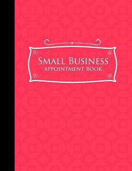 Paperback Small Business Appointment Book: 6 Columns Appointment Organizer, Client Appointment Book, Scheduling Appointment Calendar, Pink Cover Book