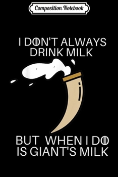 Composition Notebook: Tormund Giant's milk funny  Journal/Notebook Blank Lined Ruled 6x9 100 Pages