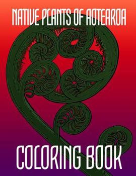 Paperback Native Plants of Aotearoa Coloring Book